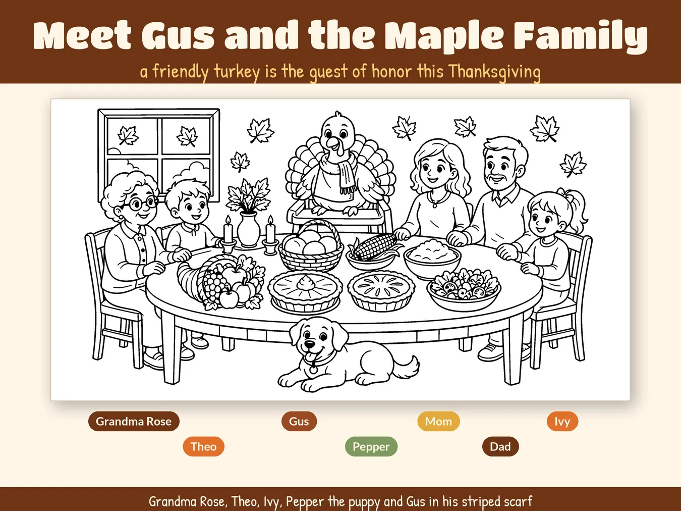 Meet Gus and the Maple family: Grandma Rose, Theo, Gus the turkey, Pepper the puppy, Mom, Dad and Ivy